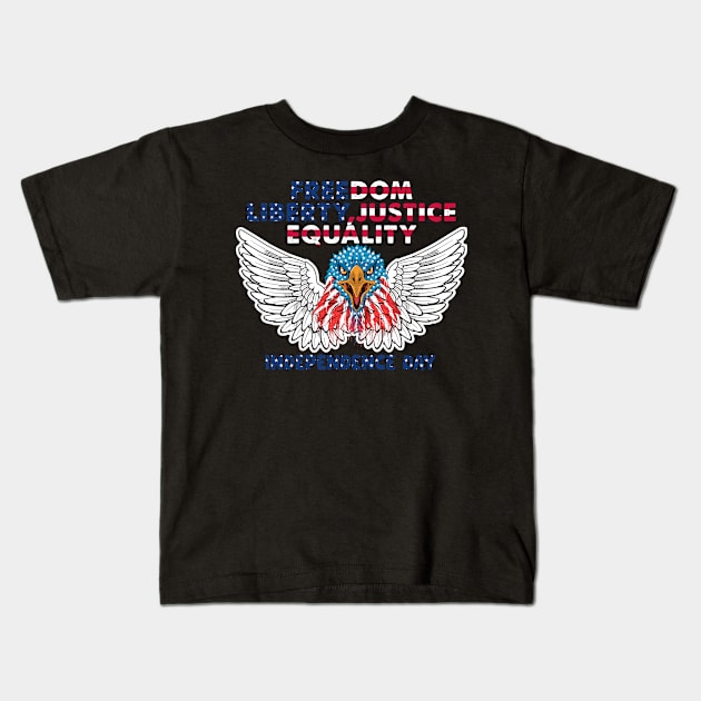 Freedom, Liberty, Justice & Equality Independence Day July Kids T-Shirt by DesignerMAN